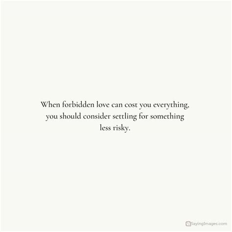 forbidden love sayings|120 Forbidden Love Quotes for the Tricky Situation.